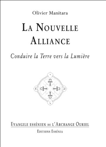Evangile essénien. Vol. 32. La nouvelle alliance : conduire la Terre vers la lumière