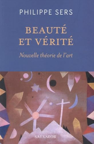 Beauté et vérité : nouvelle théorie de l'art