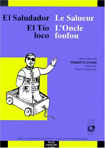 Le salueur. El saludador. L'oncle foufou. El tio loco
