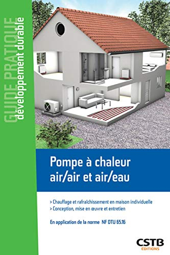 Pompe à chaleur air-air et air-eau : chauffage et rafraîchissement en maison individuelle : concepti