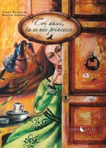 Toi aussi, tu es née princesse