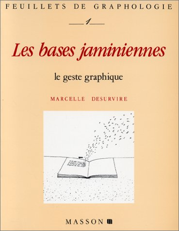 Feuillets de graphologie, n° 1. Les Bases jaminiennes : le geste graphique