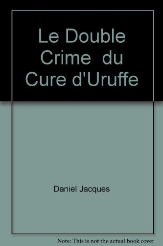 Le double crime du curé d'Uruffe