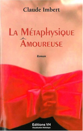 La métaphysique amoureuse
