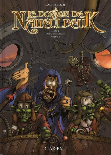 Le donjon de Naheulbeuk. Vol. 5. Deuxième saison, partie 3