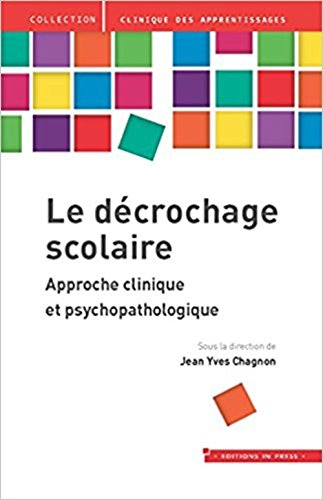Le décrochage scolaire : approche clinique et psychopathologique