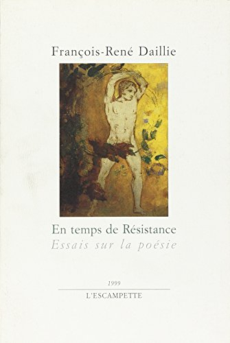 En temps de résistance : essais sur la poésie