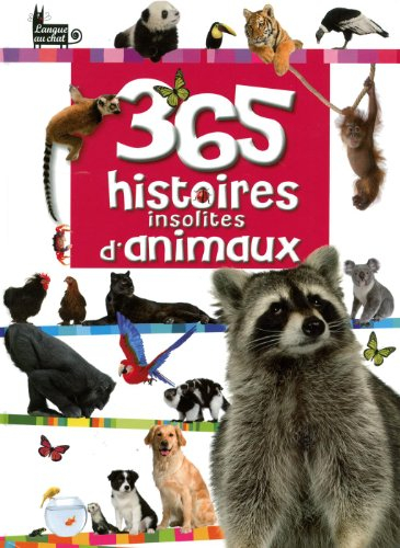 365 histoires insolites d'animaux