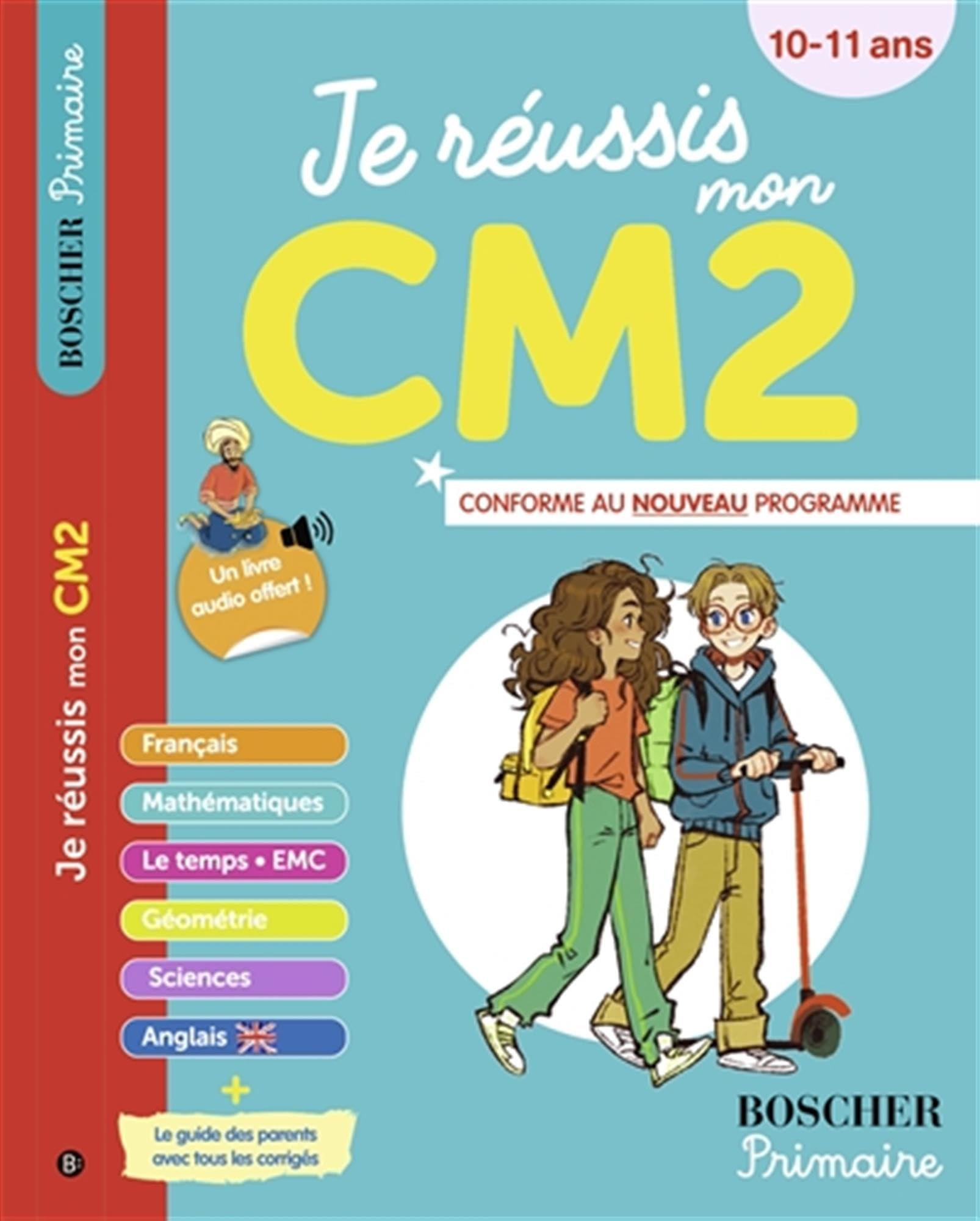 Je réussis mon CM2 : 10-11 ans : conforme au nouveau programme