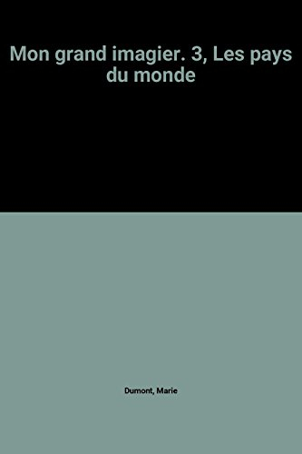 mon grand imagier. 3, les pays du monde
