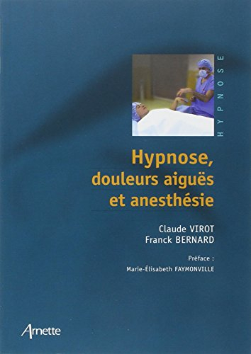 Hypnose, douleurs aiguës et anesthésie