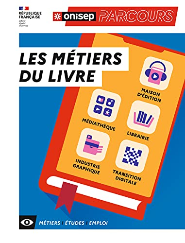 Les métiers du livre : maison d'édition, médiathèque, librairie, industrie graphique, transition dig