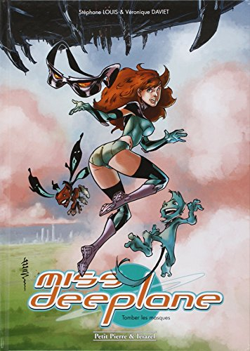 Miss Deeplane : tomber les masques