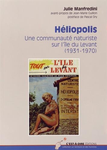 Héliopolis : une communauté naturiste sur l'île du Levant (1931-1970)