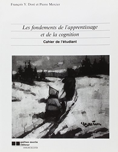 Les fondements de l'apprentissage et de la cognition : cahier de l'étudiant