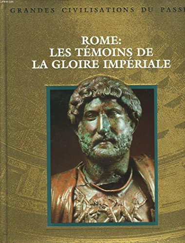Rome, les témoins de la gloire impériale