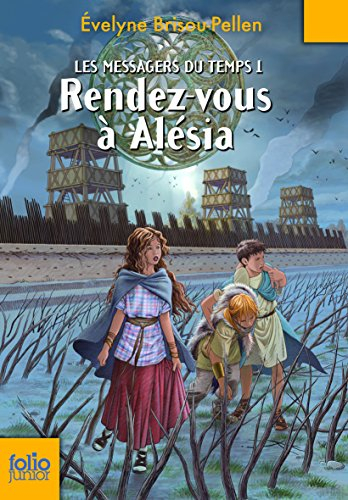 Les messagers du temps. Vol. 1. Rendez-vous à Alésia