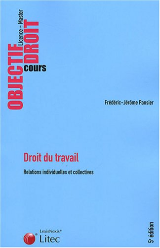 Droit du travail : relations individuelles et collectives
