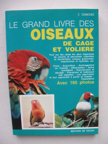 Le Grand livre des oiseaux de cage et volière