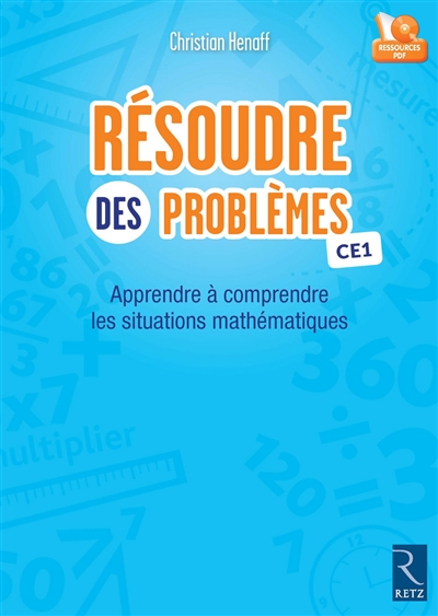 Résoudre des problèmes : apprendre à comprendre des situations mathématiques : CE1