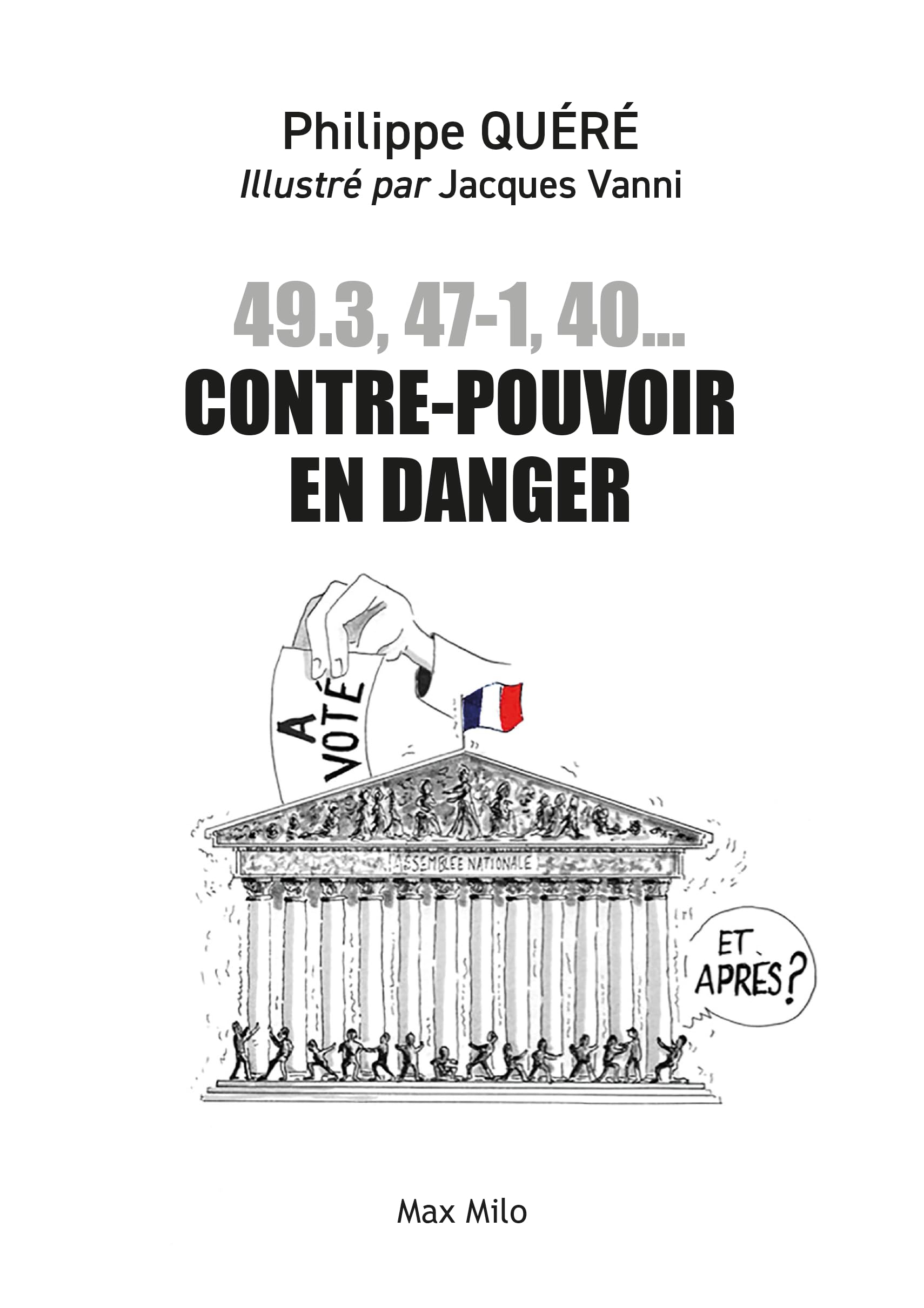 49.3, 47-1, 40... Contre-pouvoir en danger