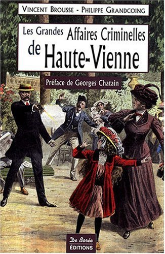 Les grandes affaires criminelles de Haute-Vienne