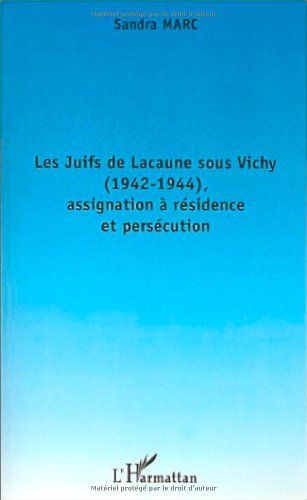 Les juifs de Lacaune sous Vichy, 1942-1944, : assignation à résidence et persécution