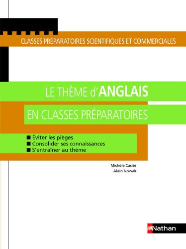 Le thème d'anglais en classes préparatoires : éviter les pièges, consolider ses connaissances, s'ent