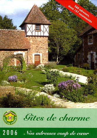 Gîtes de charme 2006 : 560 adresses, dont 157 nouveautés