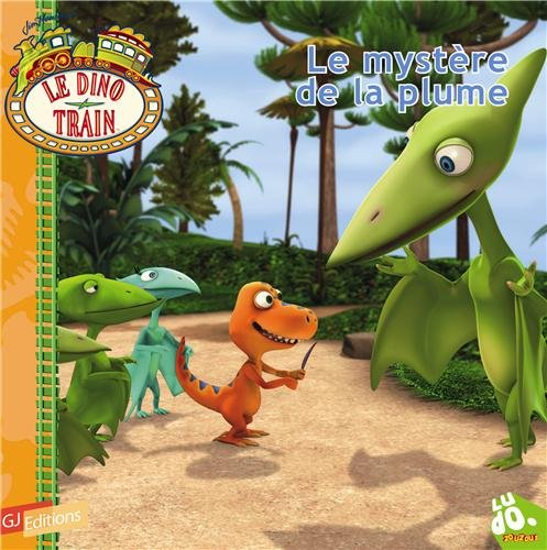 Le dino train. Vol. 9. Le mystère de la plume