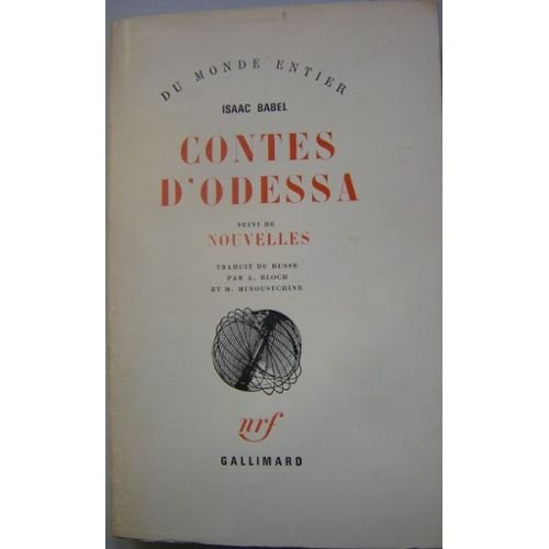 isaac babel. contes d'odessa : @ . suivi de nouvelles. traduit du russe par a. andré bloch et m. may