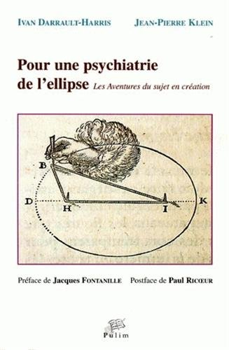 Pour une psychiatrie de l'ellipse : les aventures du sujet en création