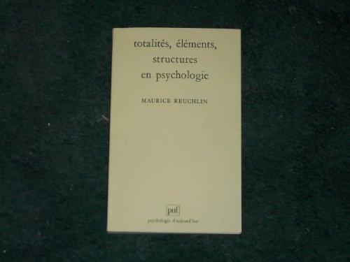 Totalités, éléments, structures en psychologie
