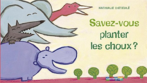 Savez-vous planter les choux ?