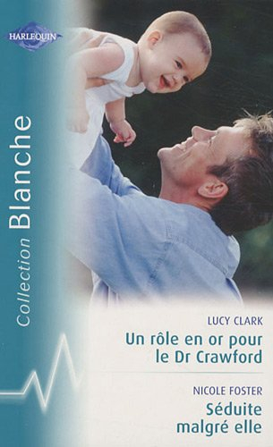 Un rôle en or pour le Dr Crawford. Séduite malgré elle