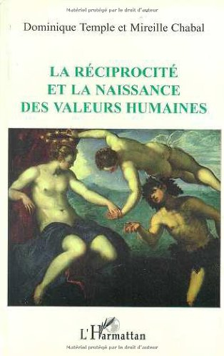 La réciprocité et la naissance des valeurs humaines