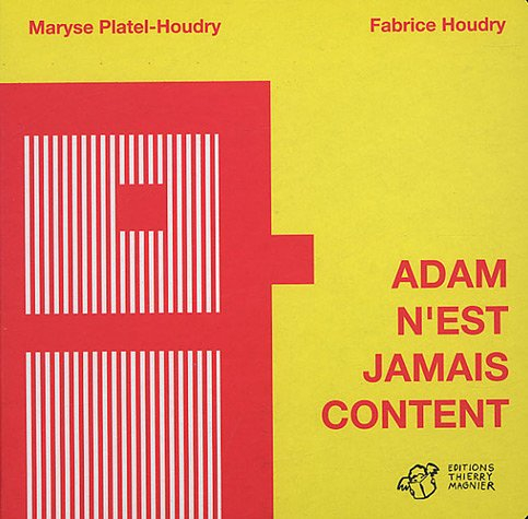 Adam n'est jamais content