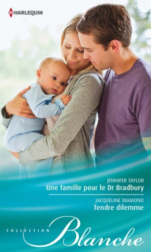 Une famille pour le Dr Bradbury. Tendre dilemme