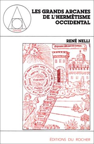 Les Grands arcanes de l'hermétisme occidental
