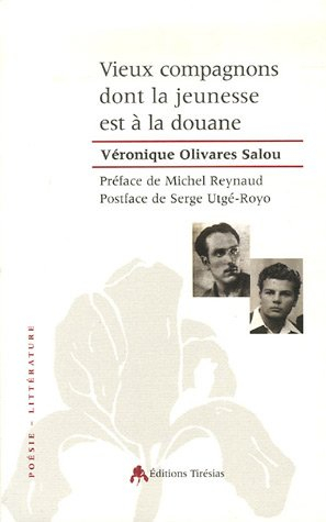 Vieux compagnons dont la jeunesse est à la douane