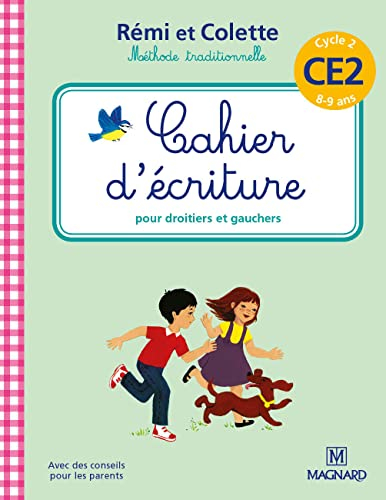 Rémi et Colette, méthode traditionnelle : cahier d'écriture pour droitiers et gauchers : cycle 2, CE