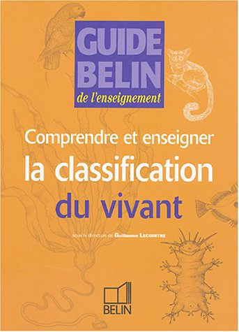 Comprendre et enseigner la classification du vivant