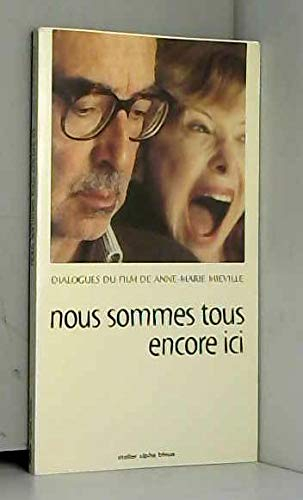 Nous sommes tous encore ici : dialogues du film