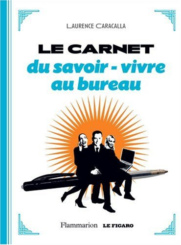 Le carnet du savoir-vivre au bureau