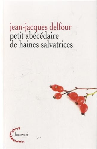 Petit abécédaire de haines salvatrices