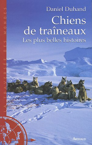 Chiens de traîneaux : les plus belles histoires