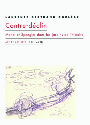 Contre-déclin, Monet et Spengler dans les jardins de l'histoire