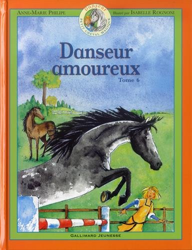 Danseur : petit cheval magique. Vol. 6. Danseur amoureux