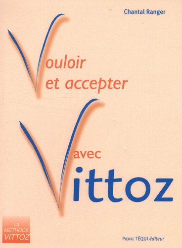 Vouloir et accepter avec la méthode Vittoz