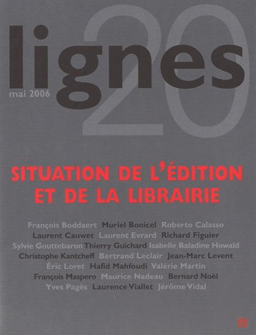 Lignes, nouvelle série, n° 20. Situation de l'édition et de la librairie